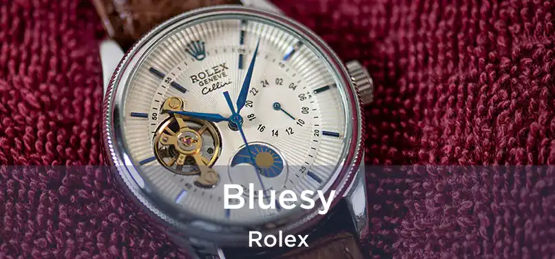  Bluesy Rolex