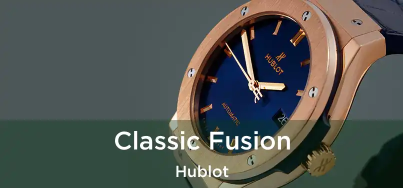  Classic Fusion Hublot