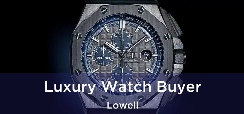  Luxury Watch Buyer Lowell