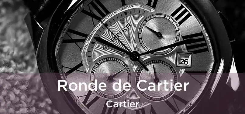  Ronde de Cartier Cartier