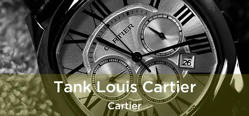  Tank Louis Cartier Cartier