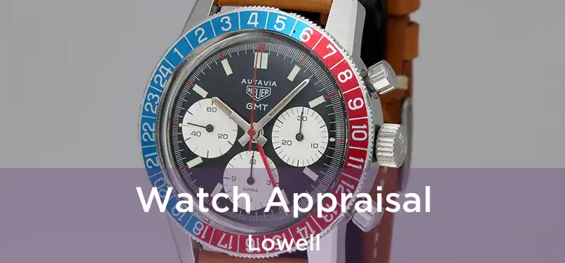  Watch Appraisal Lowell