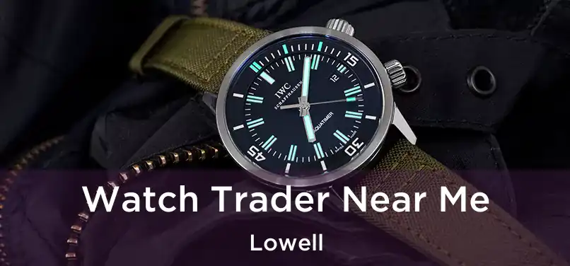 Watch Trader Near Me Lowell