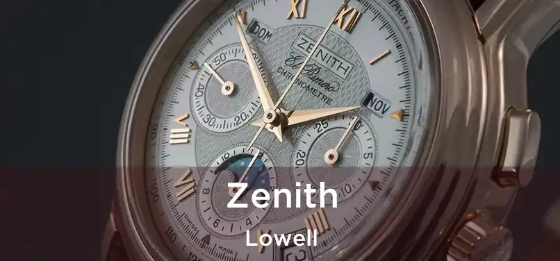  Zenith Lowell